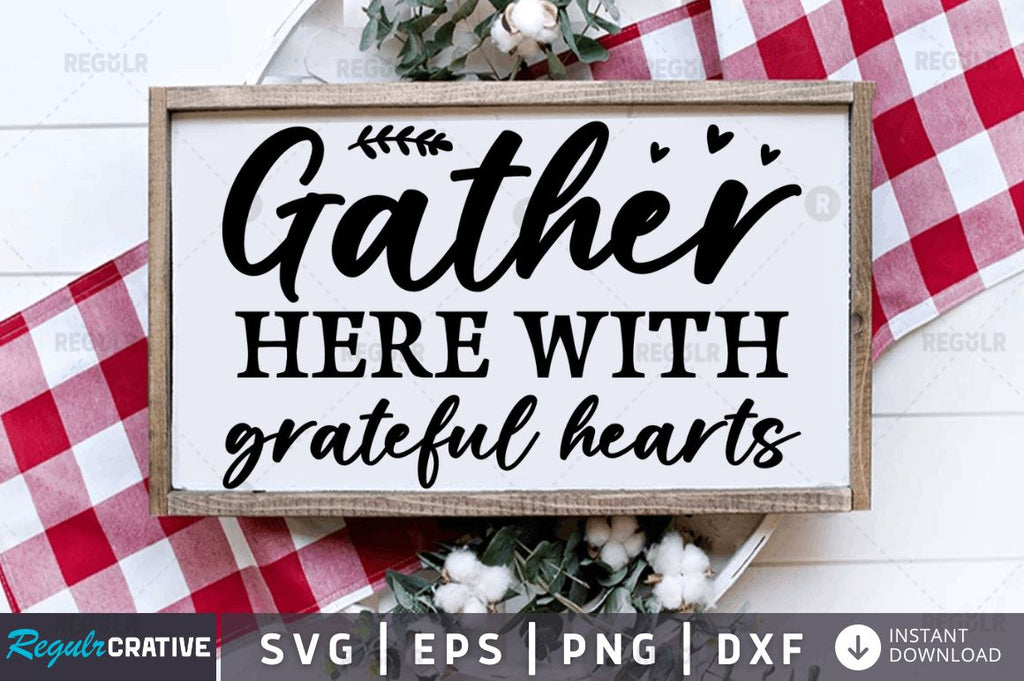 Gather here with grateful hearts SVG - So Fontsy
