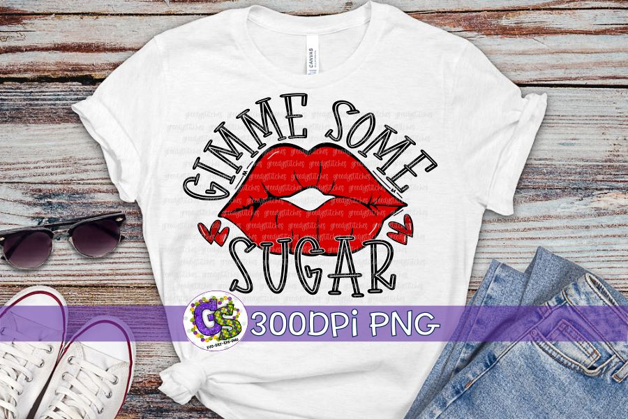 Gimme Some Sugar PNG for Sublimation - So Fontsy