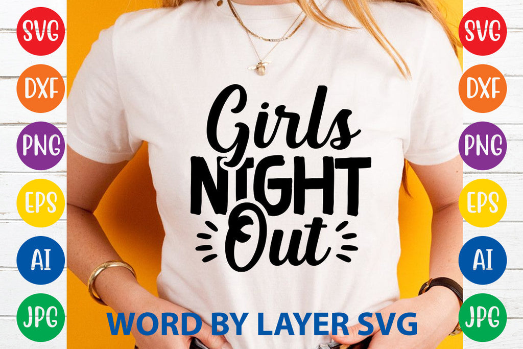 Girls Night Out, Wedding SVG Cut File - So Fontsy