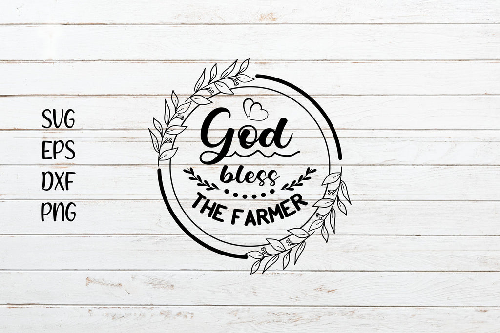 God bless the farmer svg sying cut file - So Fontsy
