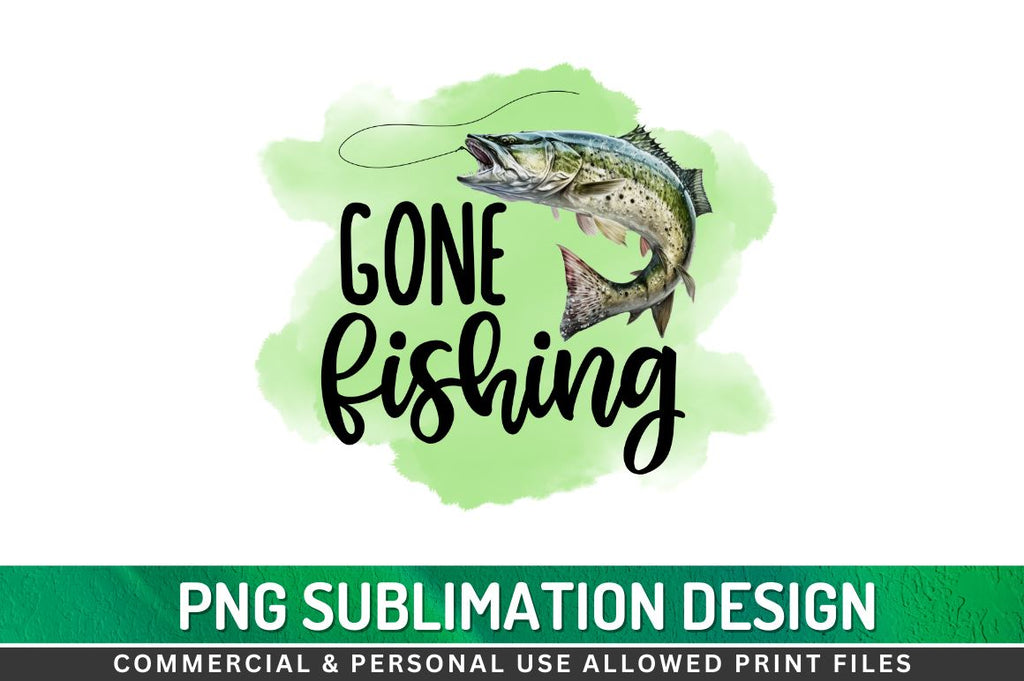 Gone Fishing PNG Sublimation