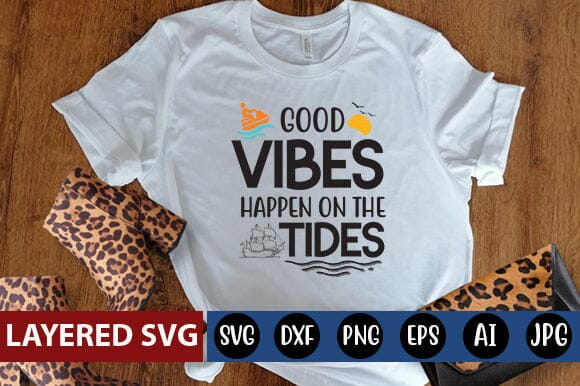 Good Vibes Happen on the Tides SVG Cut File - So Fontsy