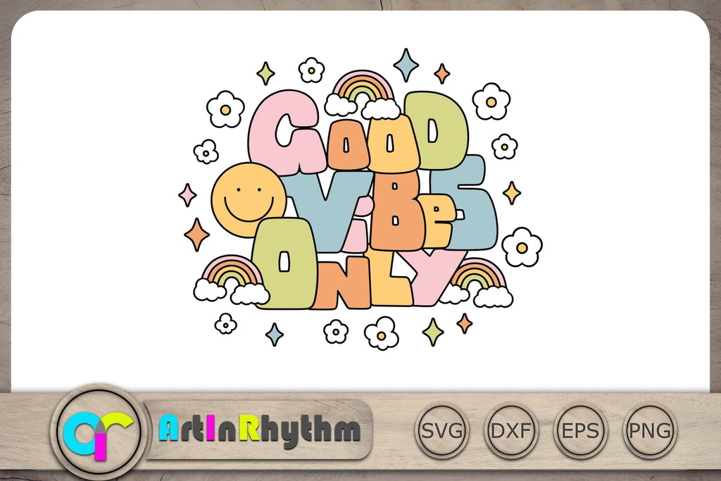 Good Vibes Only SVG, Retro Hippie Cut File