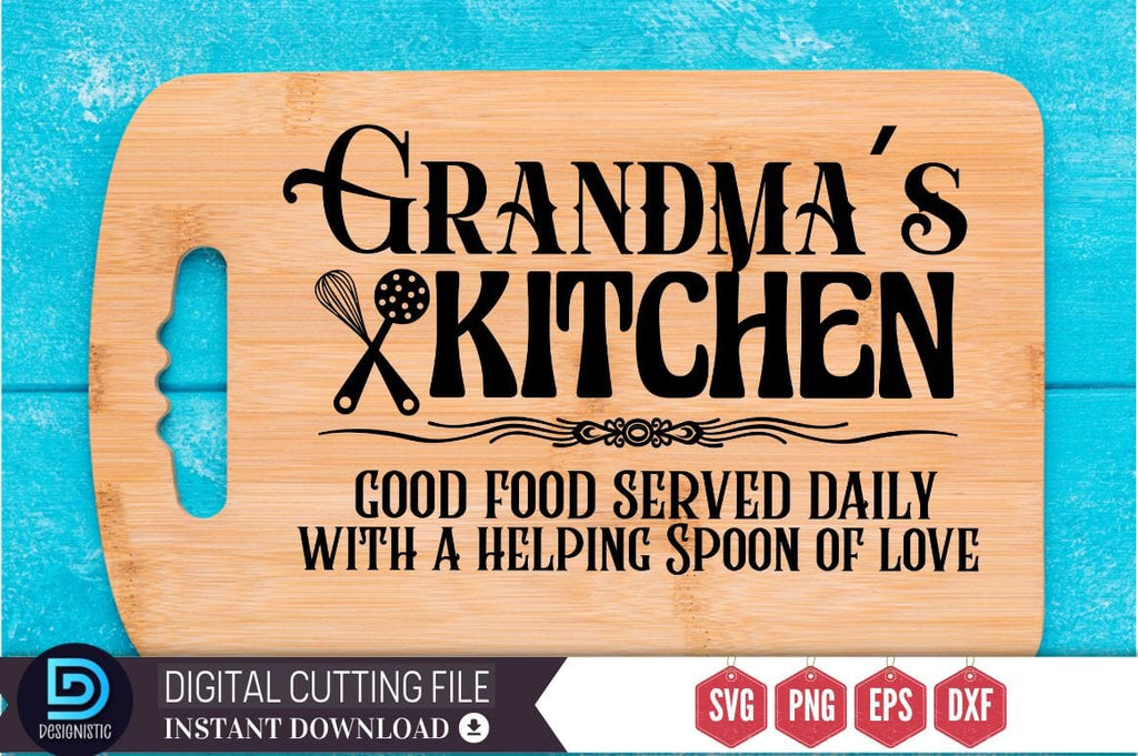 Grandma's kitchen good food served daily with a helping Spoon of love,  Kitchen Quotes SVG - So Fontsy