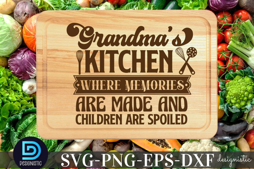 http://sofontsy.com/cdn/shop/products/grandmas-kitchen-where-memories-are-made-and-children-are-spoiled-kitchen-quotes-svg-svg-designistic-508582_1024x1024.jpg?v=1658255404