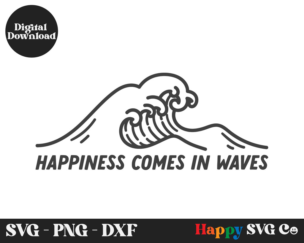 Happiness Comes In Waves SVG Cut File - So Fontsy