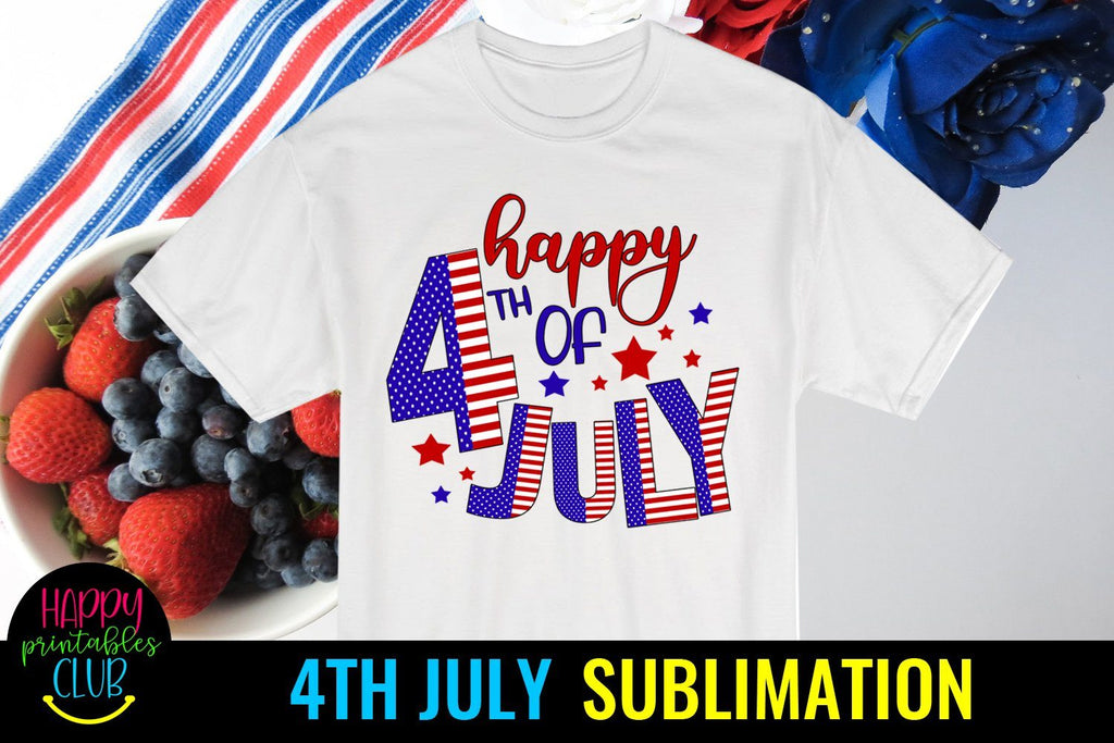 Happy 4th Of July Sublimation- July 4th Sublimation Ideas - So Fontsy