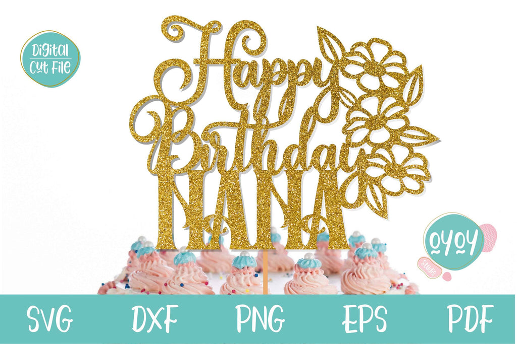 Happy Birthday Nana Cake Topper SVG - So Fontsy