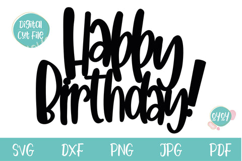 Happy Birthday SVG | Birthday Cake Topper SVG SVG OyoyStudioDigitals