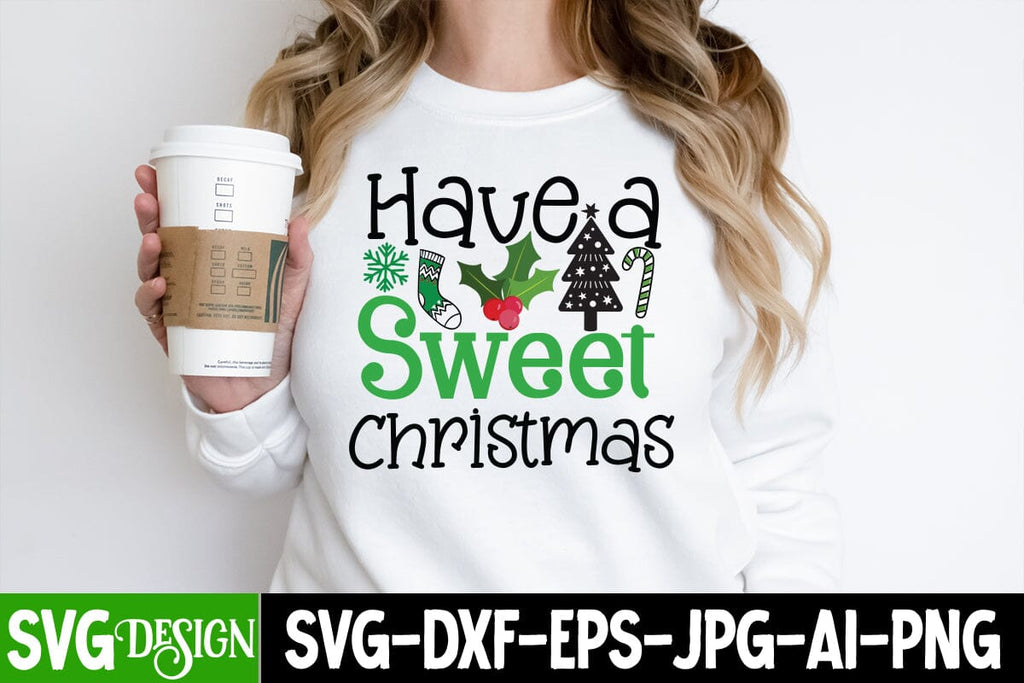 Have a Sweet Christmas SVG Cut File, Have a Sweet Christmas SVG Design, Christmas  SVG Design, Christmas SVG Cut File, Christmas SVG Quotes, Merry Christmas  SVG Design, Christnmas Sublimation PNG - So