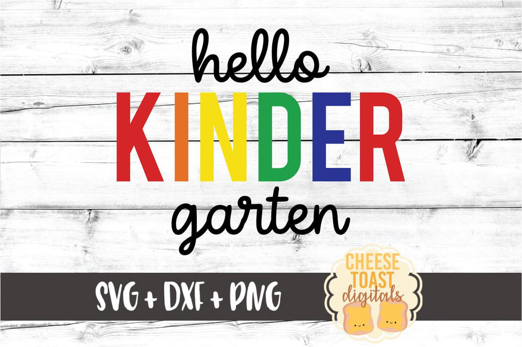 Hello Kindergarten - Rainbow Back to School SVG PNG DXF Cut Files - So ...