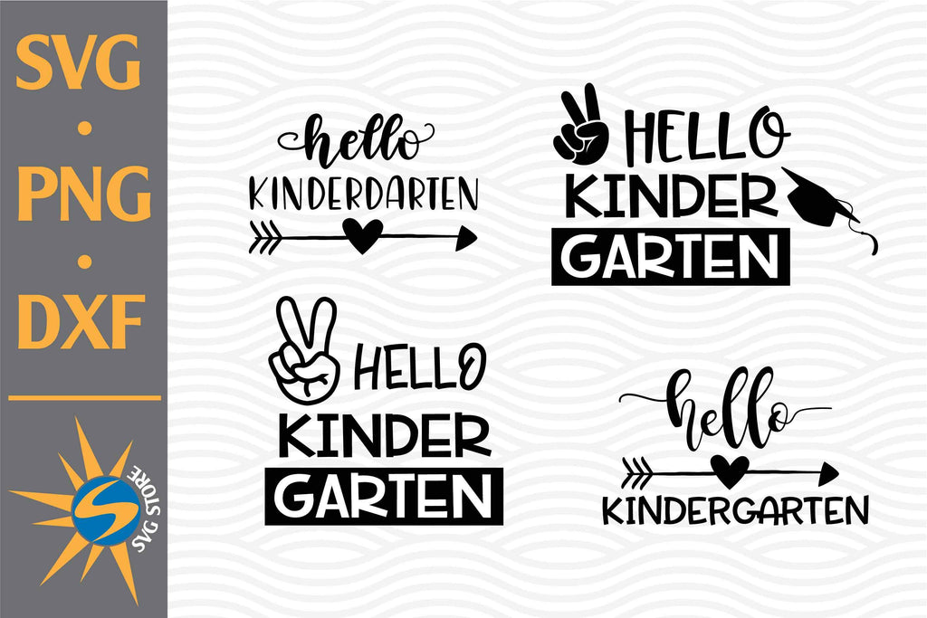 Hello Kindergarten SVG, PNG, DXF Digital Files Include - So Fontsy