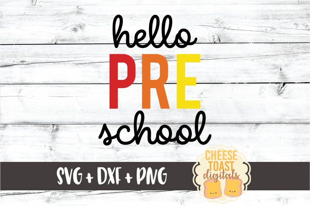 Hello Preschool - Rainbow Back to School SVG PNG DXF Cut Files - So Fontsy
