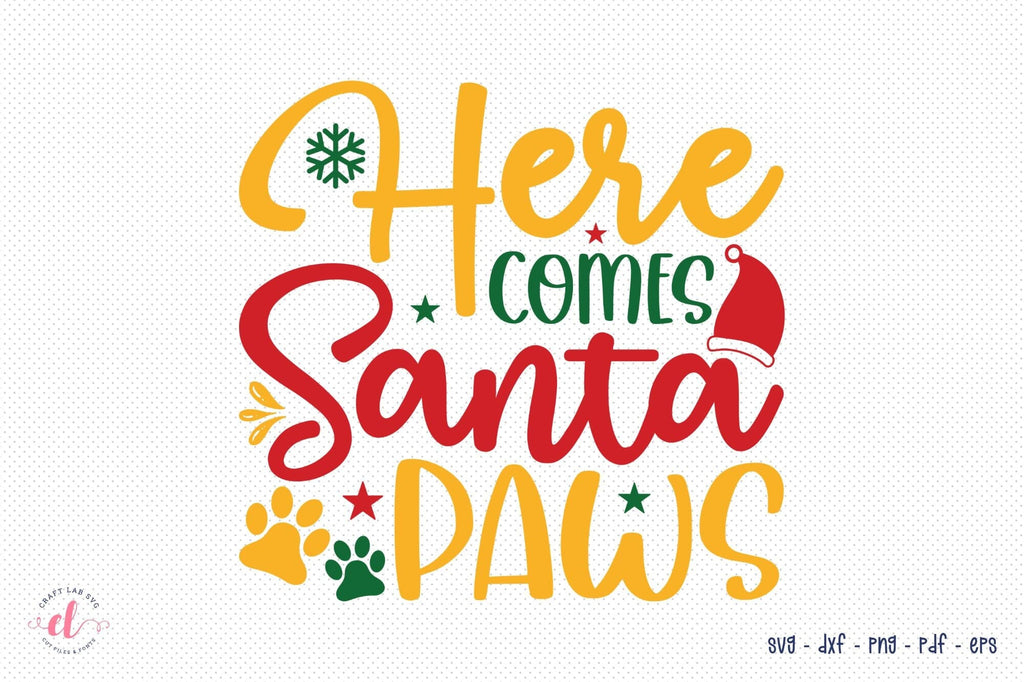 Here Comes Santa Paws | Christmas Dog SVG - So Fontsy