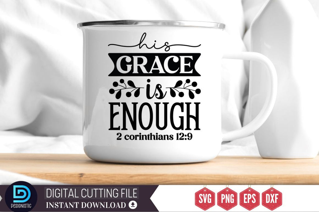 His grace is enough 2 corinthians 12:9 SVG - So Fontsy