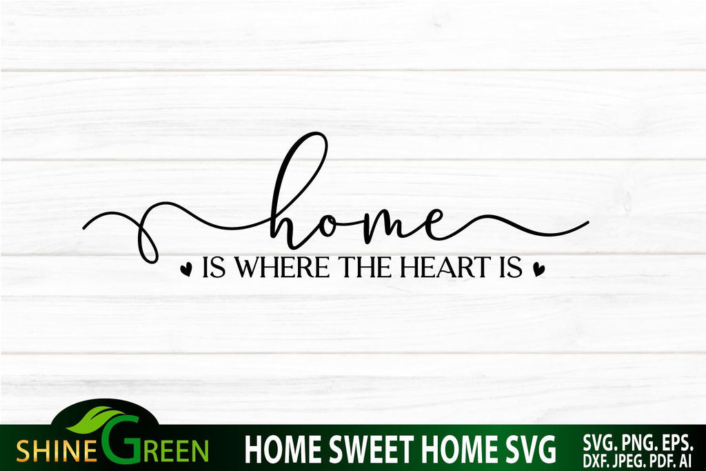 Home Is Where The Heart Is, SVG, EPS