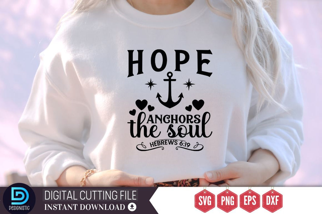 Hope anchors the soul hebrews 6:19 SVG, Hope anchors the soul hebrews 6 ...