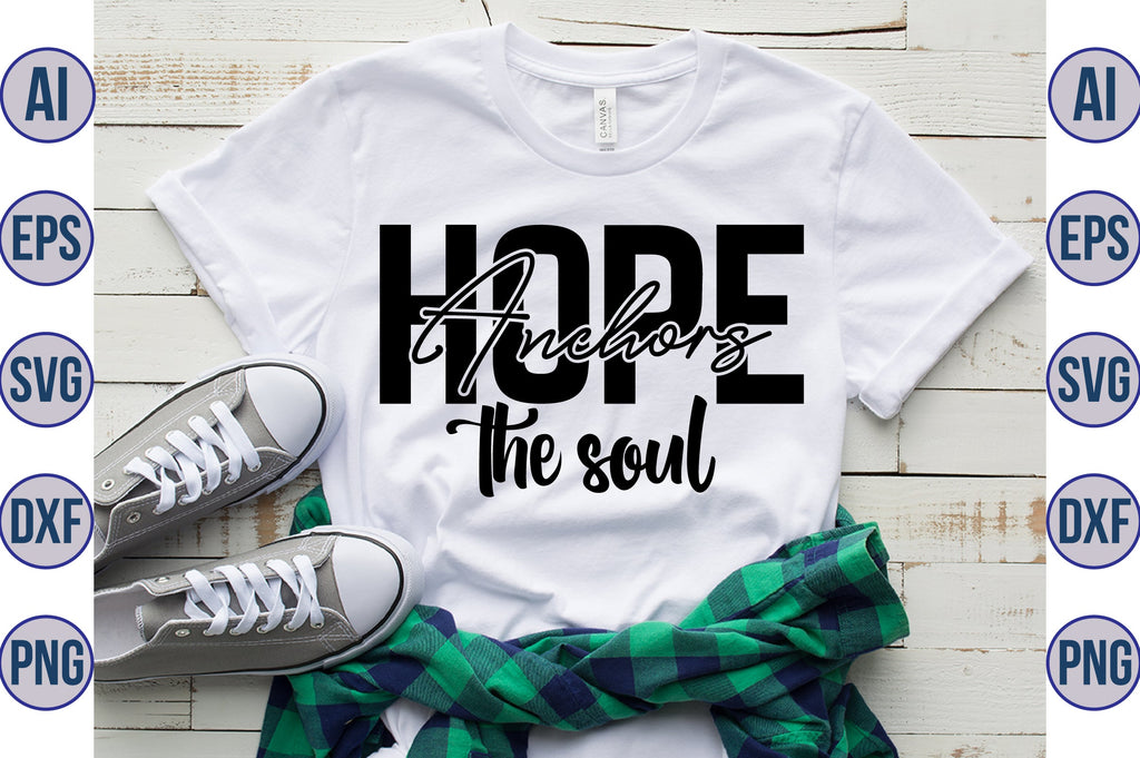 Hope Anchors The Soul Svg - So Fontsy