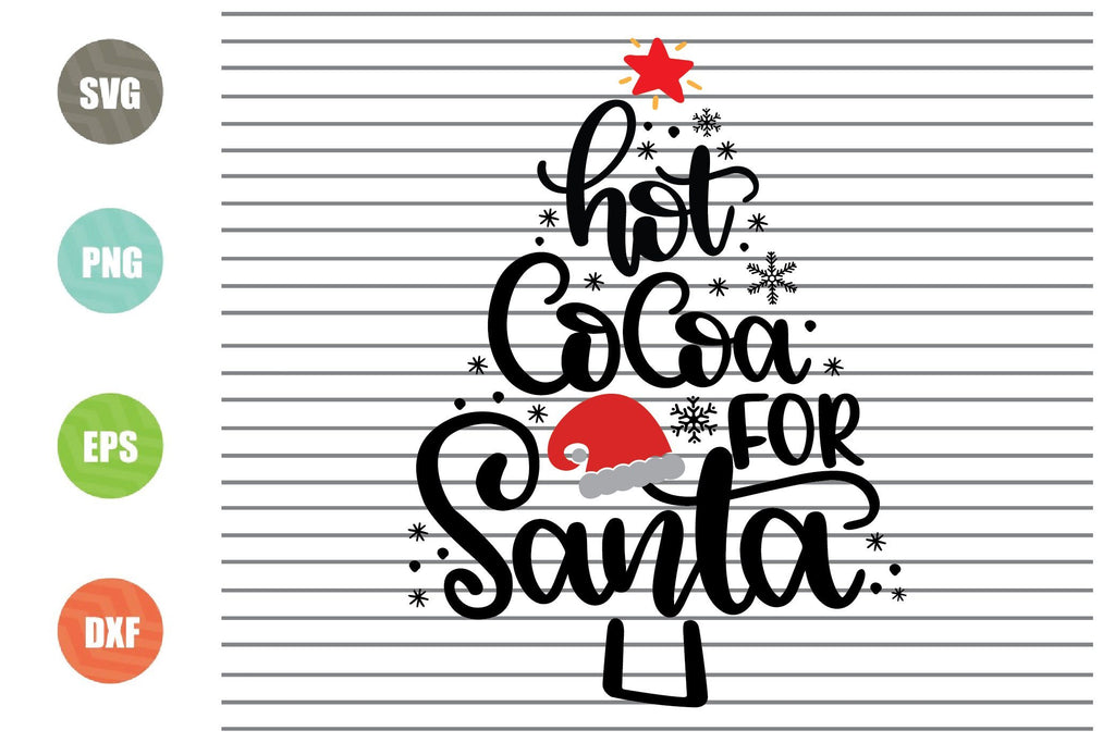 Hot Cocoa For Santa Svg - Christmas Svg, Png, Dxf, Eps Cut Files - So ...