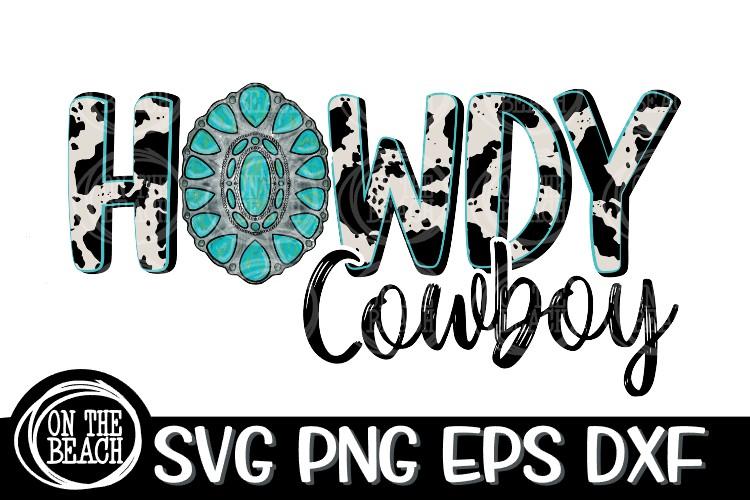 Howdy Cowboy - Turquoise - Png - Cowhide - Sublimation - So Fontsy