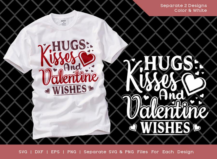 Hugs Kisses And Valentine Wishes SVG Cut File | Valentine's Day Svg ...