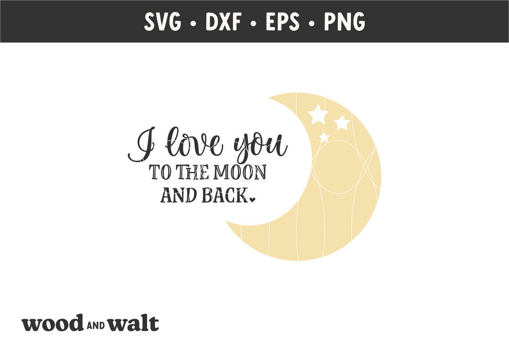 I Love You To The Moon And Back SVG | Nursery Cut File - So Fontsy