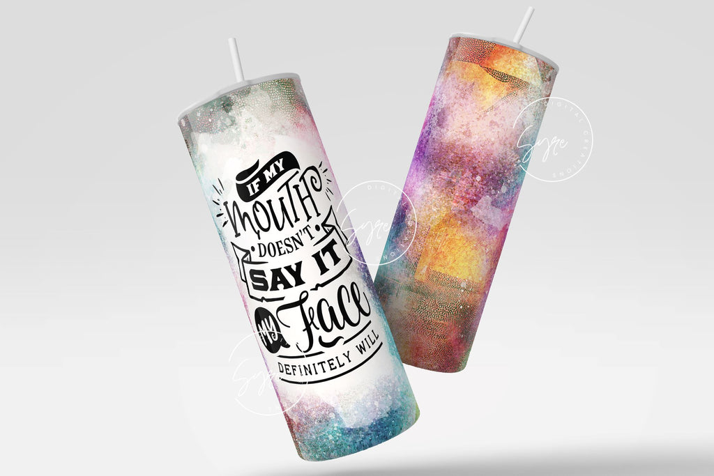 http://sofontsy.com/cdn/shop/products/if-my-mouth-doesnt-say-it-my-face-definitely-will-sarcastic-quote-tumbler-wrap-20oz-skinny-tumbler-seamless-sublimation-rainbow-colors-digital-download-sublimation-syre-d-842386_1024x1024.jpg?v=1678492234