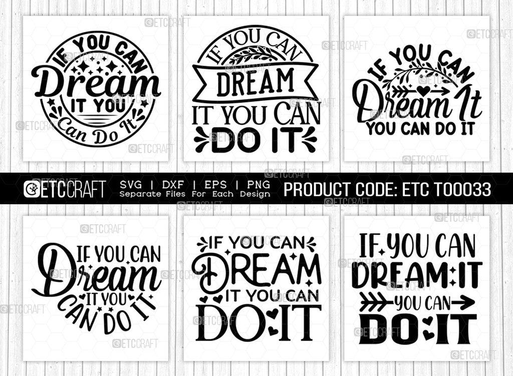 If You Can Dream It You Can Do It Svg Cut File Positive Thinking Bundle Motivational Speech