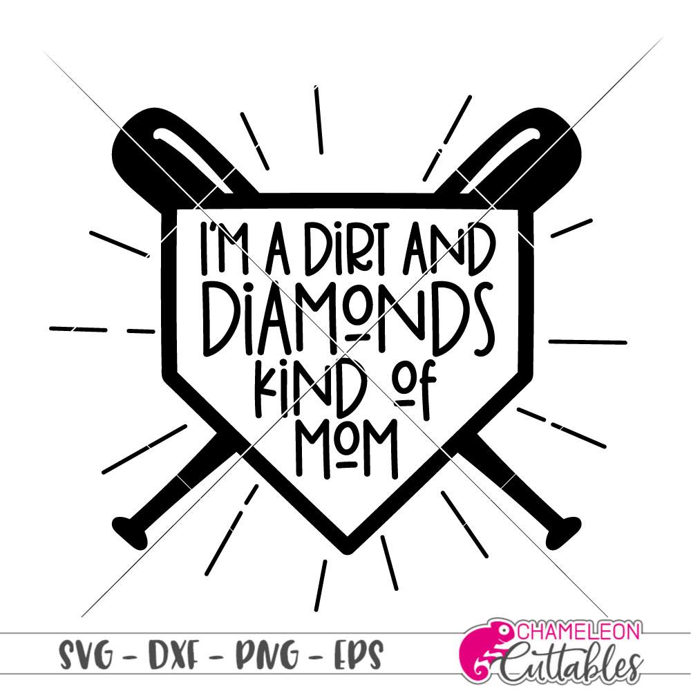 I'm a Dirt and Diamonds kind of Mom - Baseball - Softball - Shirt design -  SVG - So Fontsy
