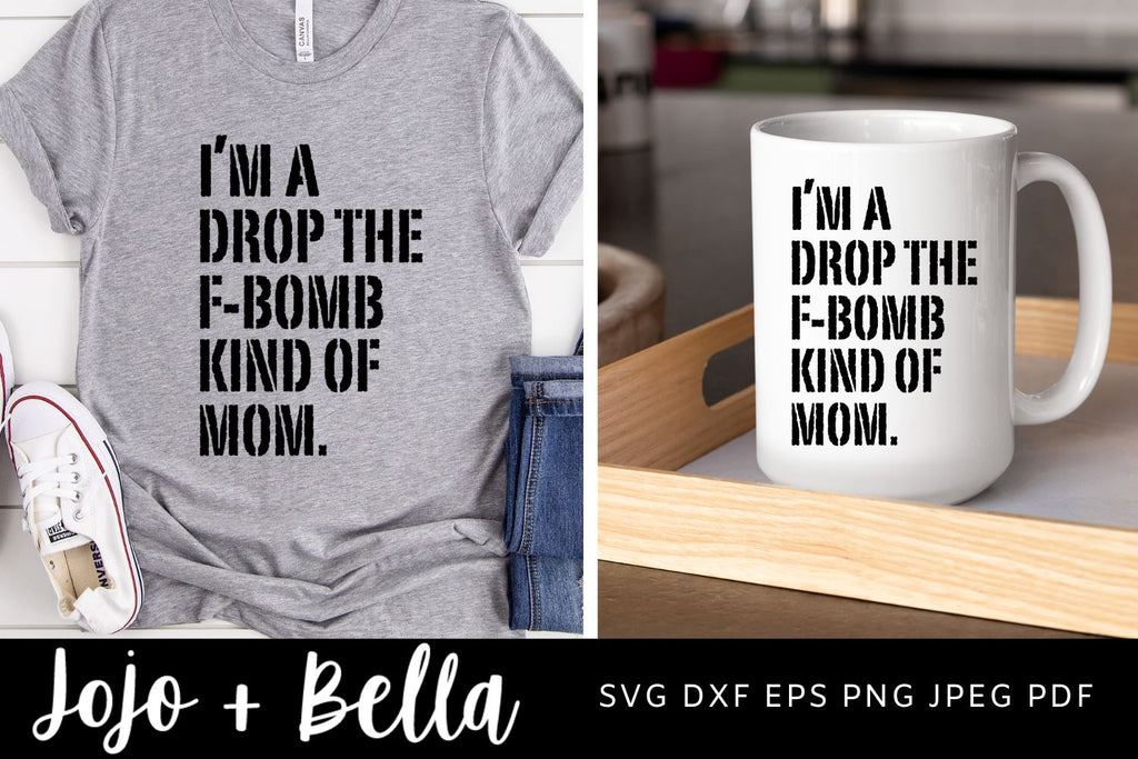 I'm a Drop the F-Bomb Kind of Mom Svg, F-Bomb Mom Svg, Mom SVG, Mama ...