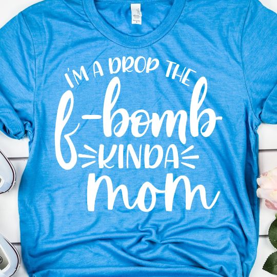 F Bomb Mom Svg Files For Cricut, I'm A Drop The F Bomb Kinda Mom, Funny ...