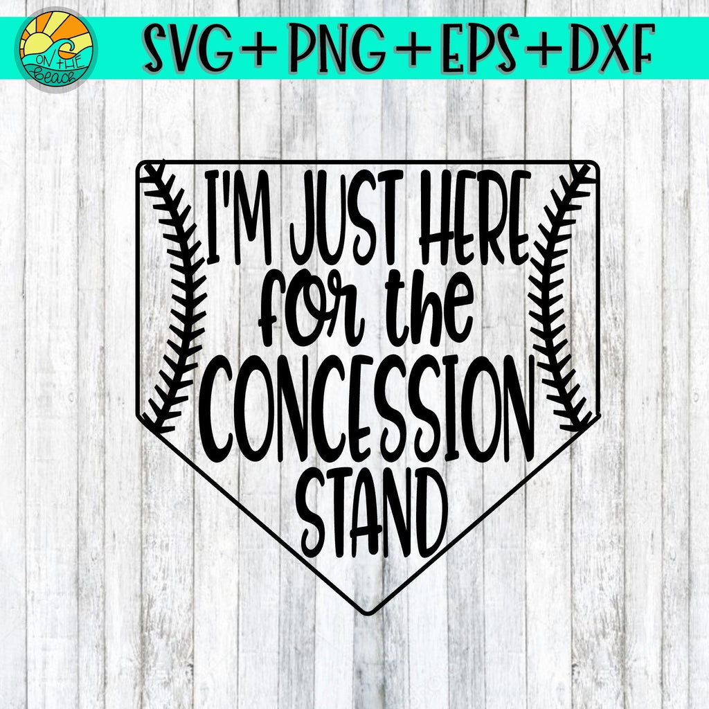 I'm Just Here For The Concession Stand SVG DXF EPS PNG So Fontsy