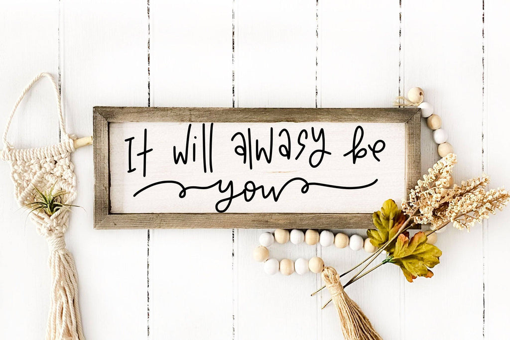 It Will Always Be You SVG So Fontsy