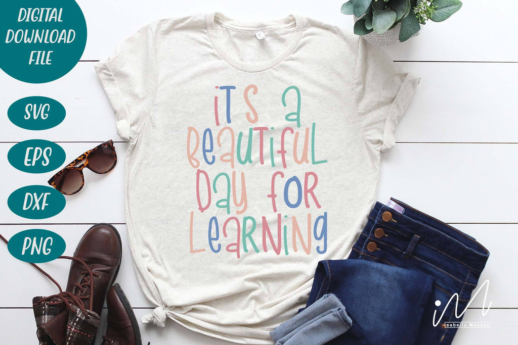 It's A Beautiful Day For Learning Svg,funny Teacher Shirt Svg,teacher 