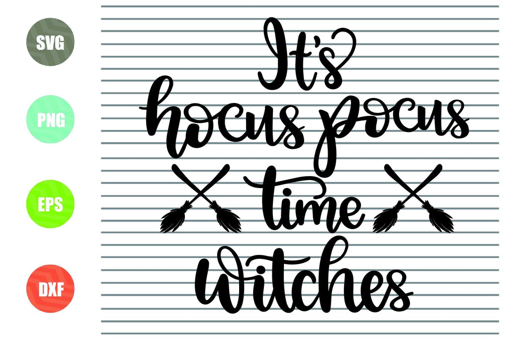 It's Hocus Pocus Time Witches - Halloween SVG PNG DXF EPS Cut Files ...
