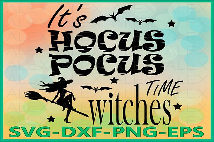 It's Hocus Pocus time witches Svg, Halloween Witches - So Fontsy