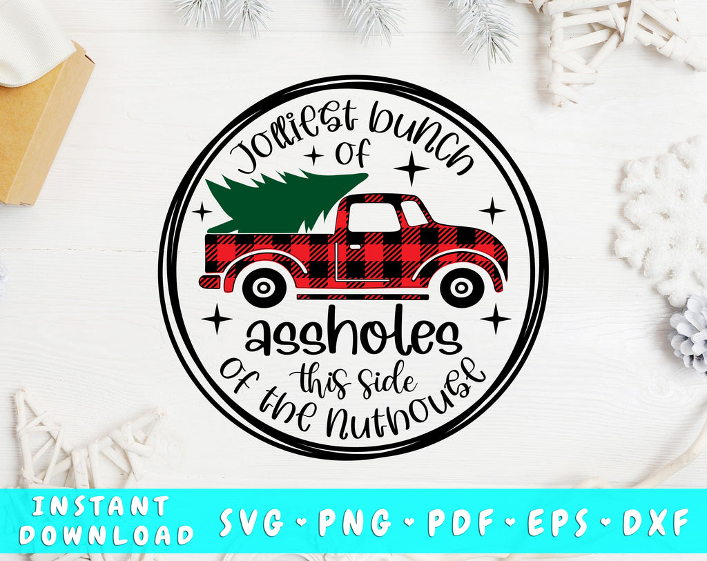 Jolliest Bunch Of Assholes This Side Of The Nuthouse Svg So Fontsy 5629