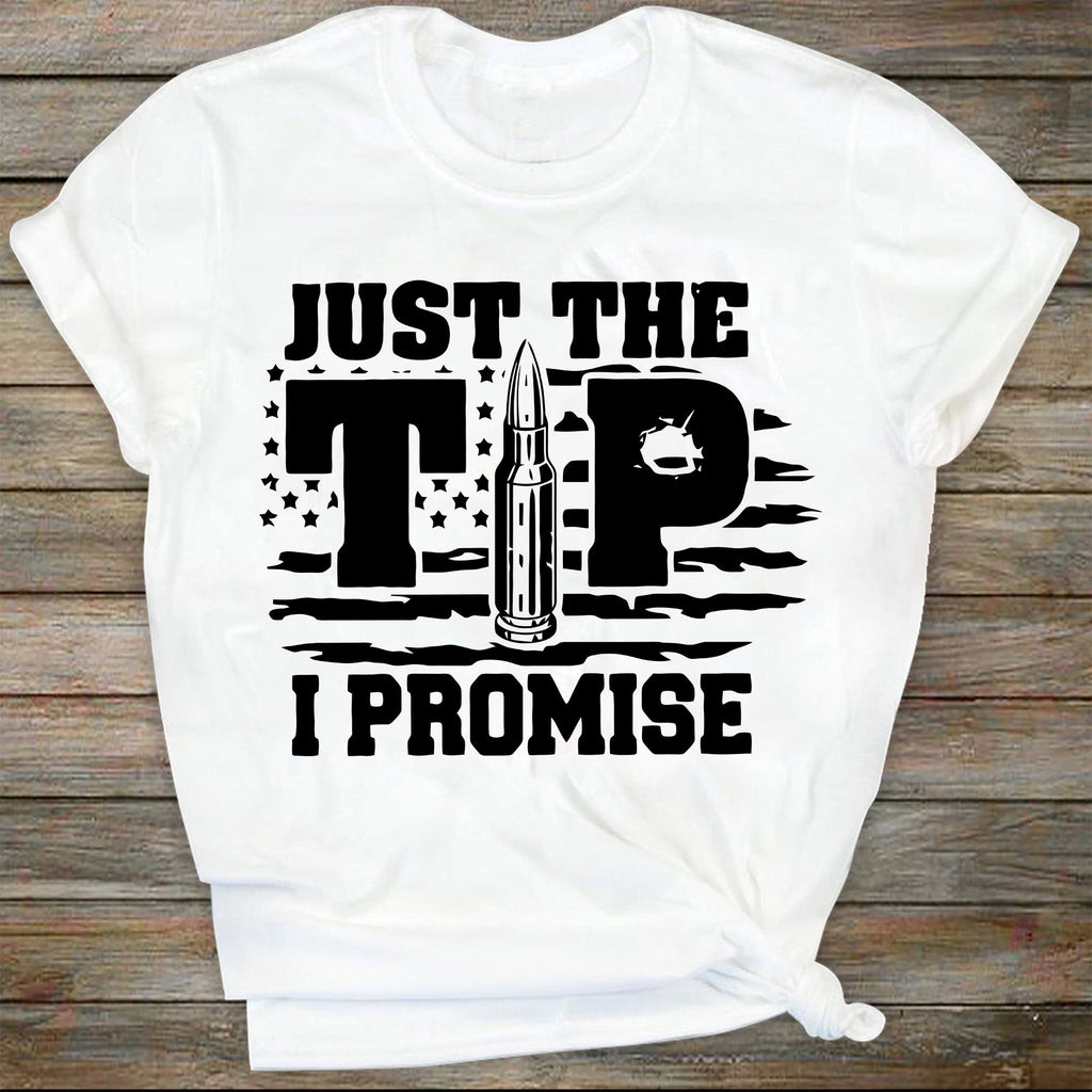 Just The Tip I Promise SVG - Just The Tip I Promise Bullet Flag Guns SVG PNG  EPS DXF Cutting File Cricut File Silhouette