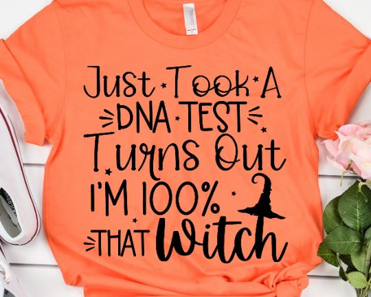 Just Took A Dna Test Funny Halloween Svg Files For Cricut, Basic Witch 