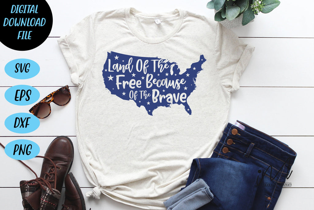 Land of the free because of the BRAVE svgt, Patriotic Shirt svg, 4th ...