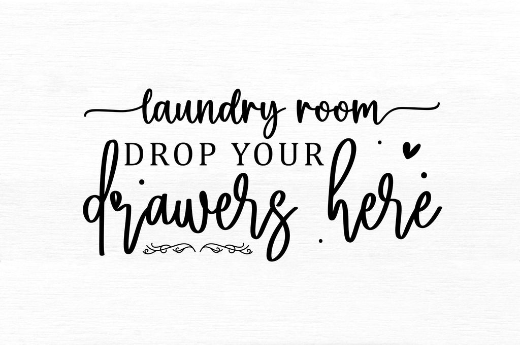 Laundry room drop your drawers here SVG So Fontsy