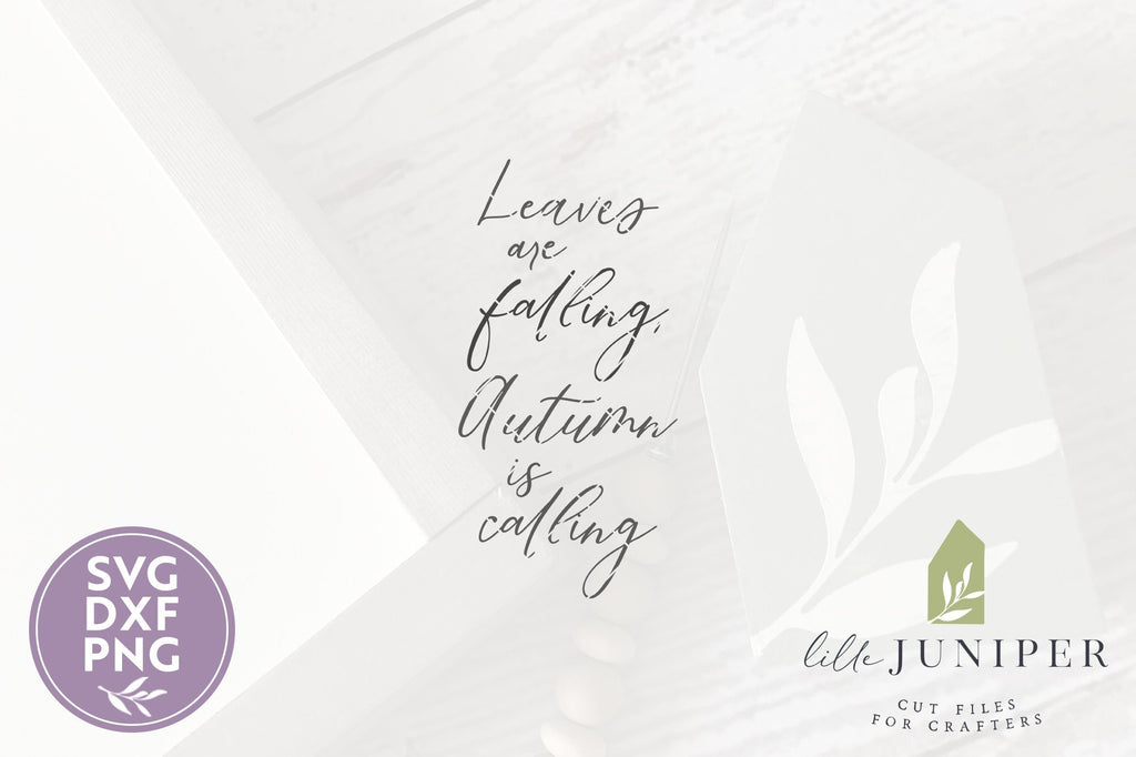 Leaves are Falling Autumn is Calling SVG Files - So Fontsy