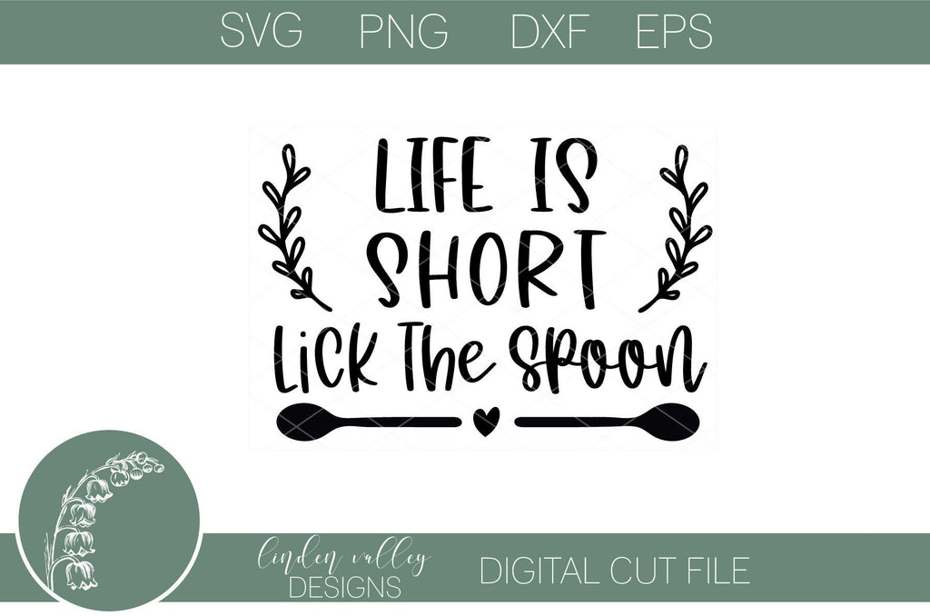 http://sofontsy.com/cdn/shop/products/life-is-short-lick-the-spoon-svg-funny-kitchen-quote-svg-farmhouse-svg-svg-linden-valley-designs-228310_1024x1024.jpg?v=1617810465