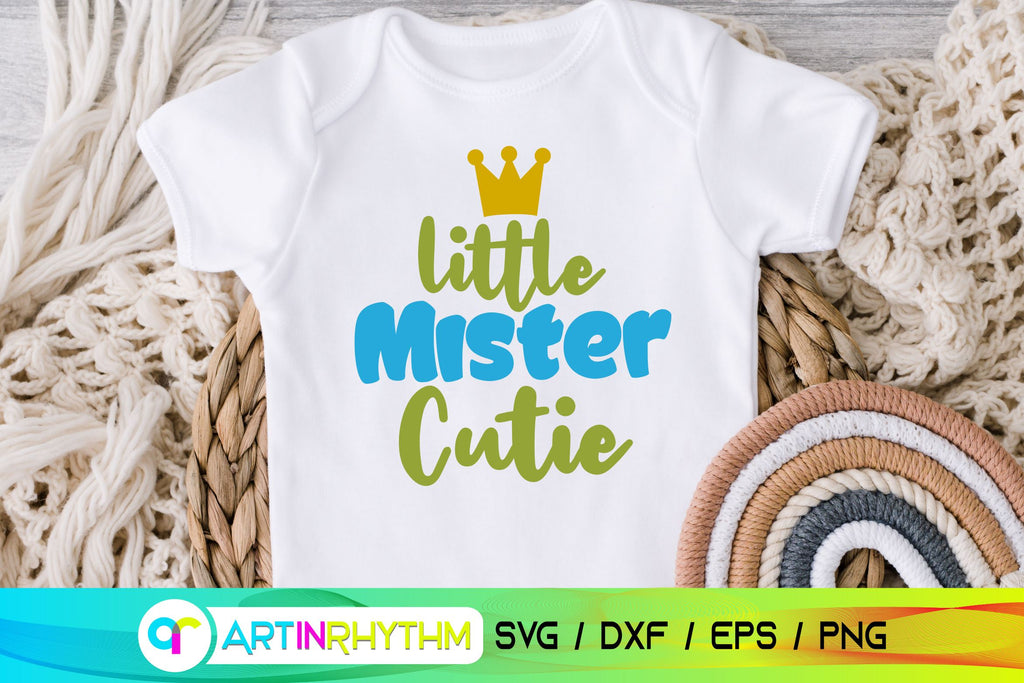 Little mister cutie, Baby svg So Fontsy