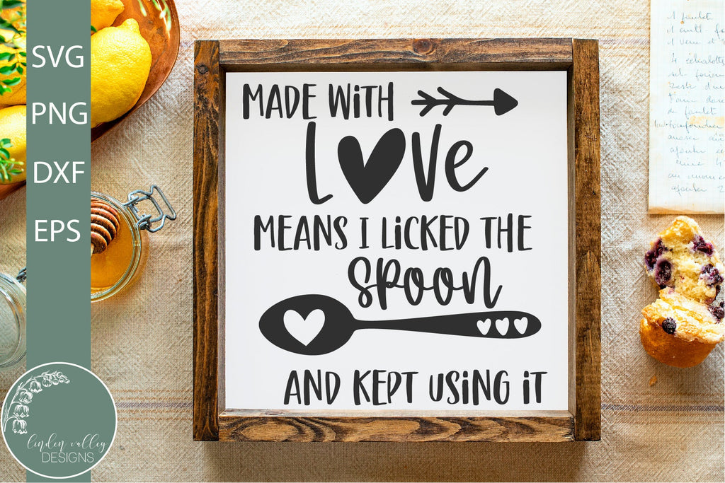 Made With Love Means I Licked The Spoon Svg Funny Kitchen Svg So Fontsy 6133