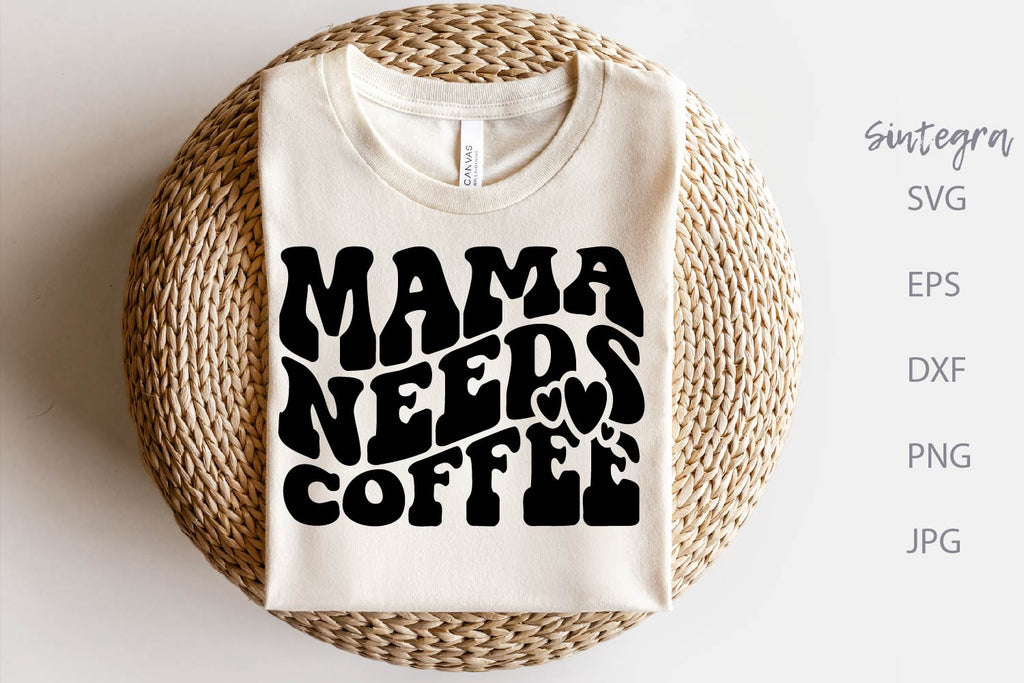 Mama Needs Coffee SVG By LemonStudioCreations
