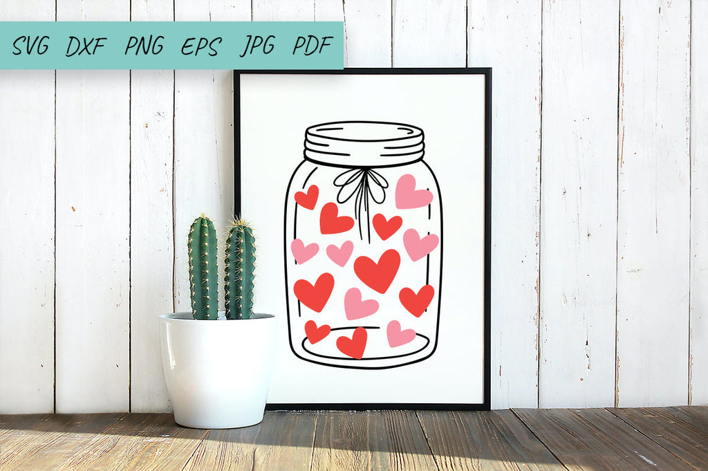 Mason Jar Svg Cut File Hearts In Jar Valentine Svg Love So Fontsy