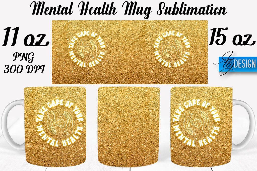 Mental Health 11 | 15 oz Mug Sublimation - So Fontsy