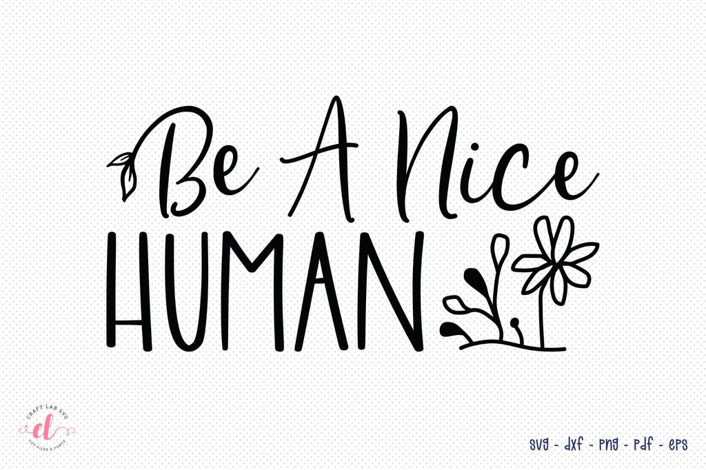 Mental Health Awareness SVG - Be a Nice Human - So Fontsy