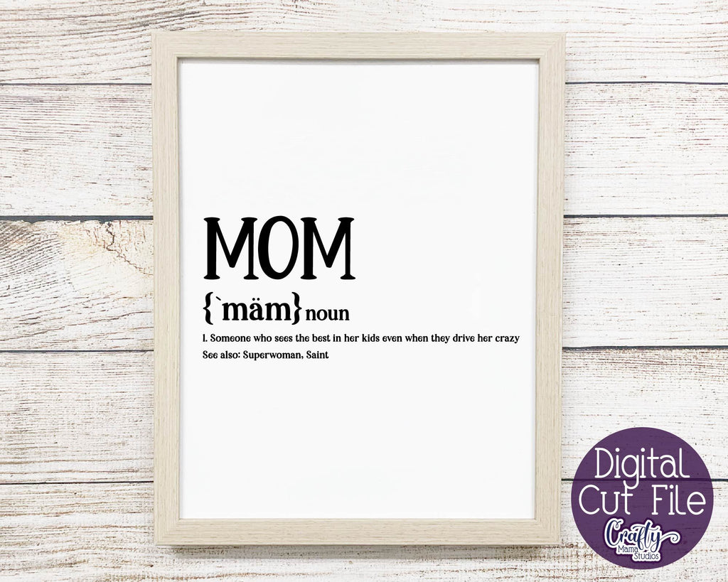 http://sofontsy.com/cdn/shop/products/mom-definition-mothers-day-definition-svg-funny-family-svg-crafty-mama-studios-882848_1024x1024.jpg?v=1623354177